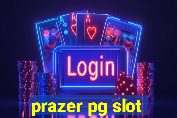 prazer pg slot